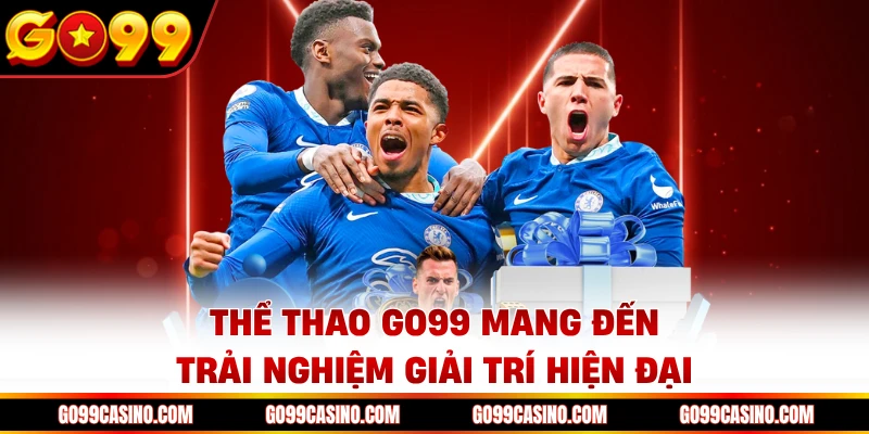 Thể thao go99 mang đến trải nghiệm giải trí hiện đại 